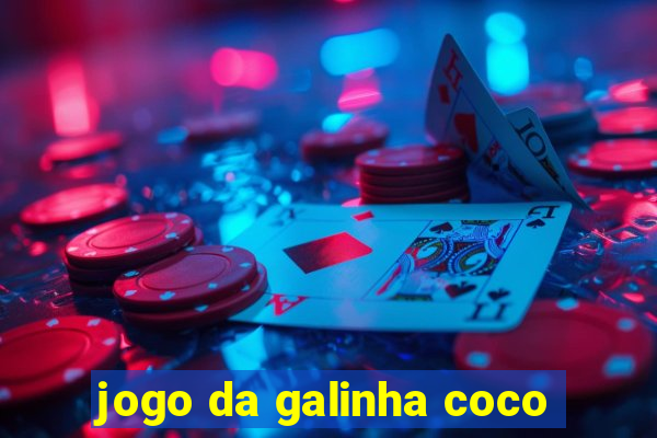 jogo da galinha coco