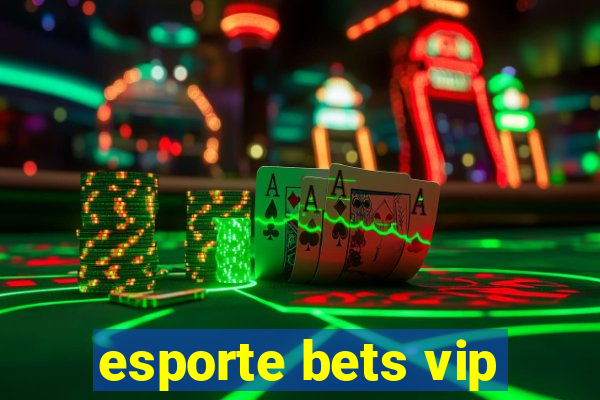 esporte bets vip