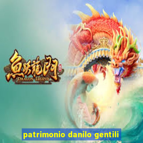 patrimonio danilo gentili