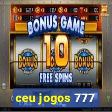 ceu jogos 777