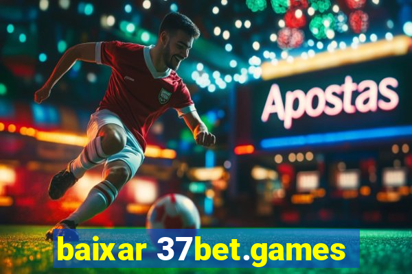 baixar 37bet.games