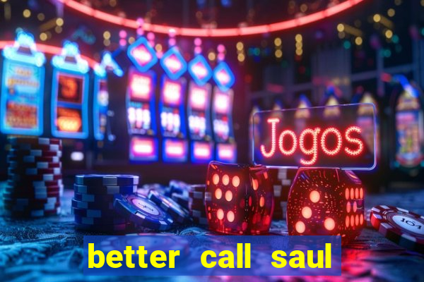 better call saul rede canais