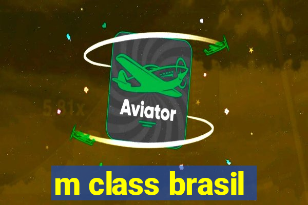 m class brasil