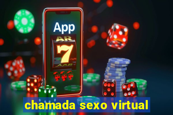 chamada sexo virtual