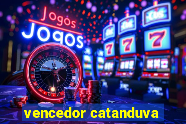 vencedor catanduva