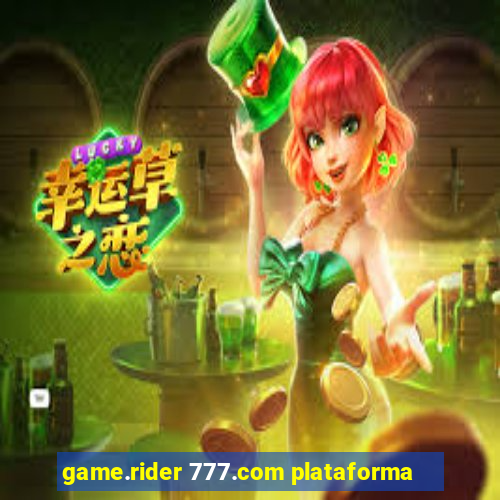 game.rider 777.com plataforma