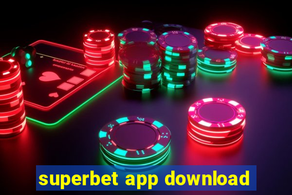 superbet app download