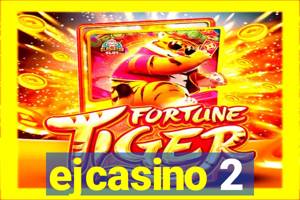 ejcasino 2