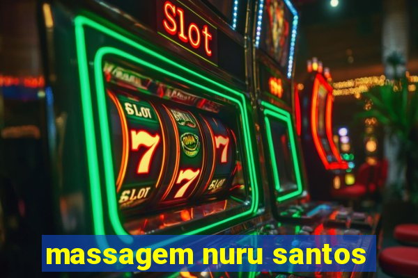 massagem nuru santos