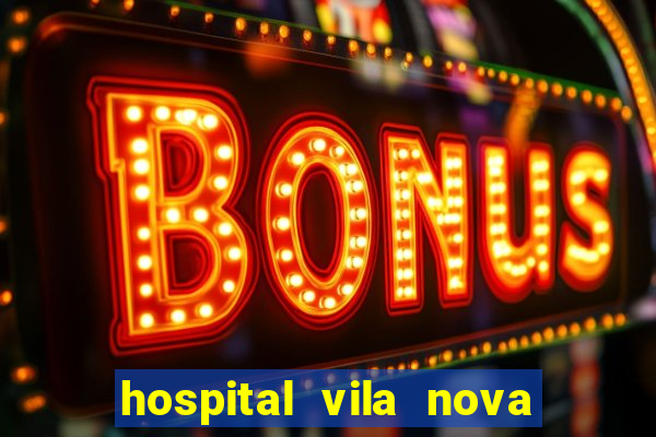 hospital vila nova star trabalhe conosco