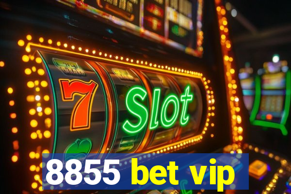 8855 bet vip