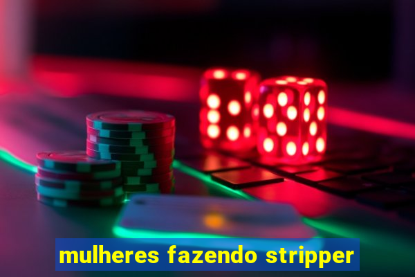 mulheres fazendo stripper