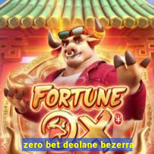 zero bet deolane bezerra