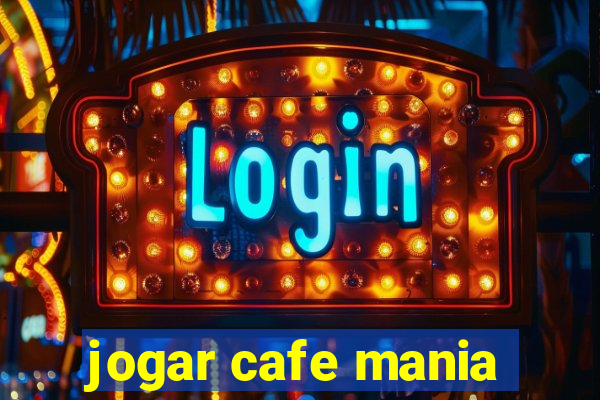 jogar cafe mania