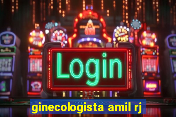 ginecologista amil rj