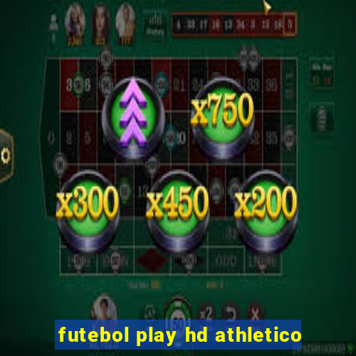 futebol play hd athletico