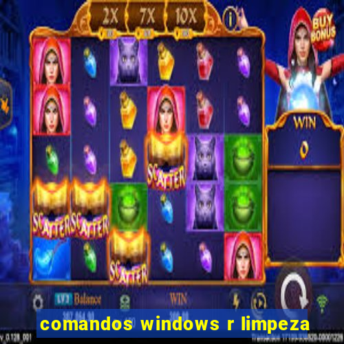 comandos windows r limpeza