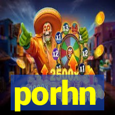 porhn