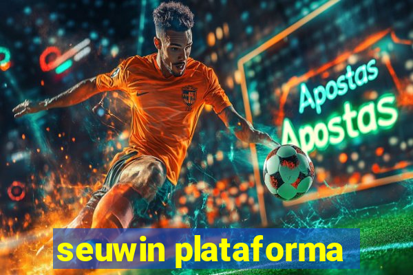 seuwin plataforma