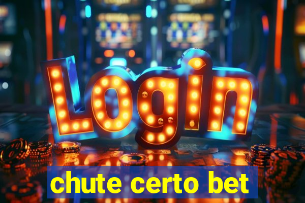 chute certo bet