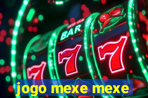 jogo mexe mexe