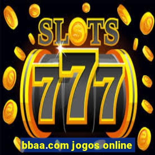 bbaa.com jogos online