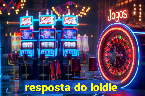 resposta do loldle