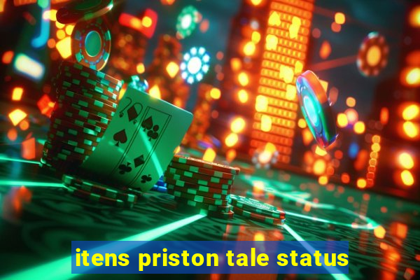 itens priston tale status