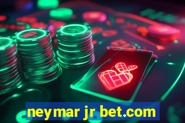 neymar jr bet.com