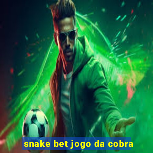 snake bet jogo da cobra