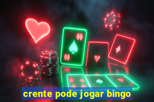 crente pode jogar bingo