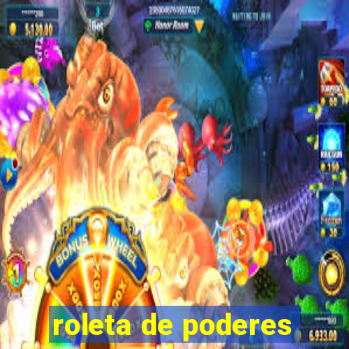 roleta de poderes