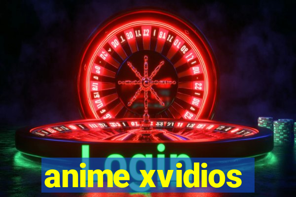 anime xvidios