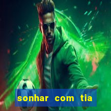 sonhar com tia falecida número da sorte