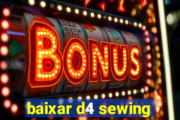 baixar d4 sewing