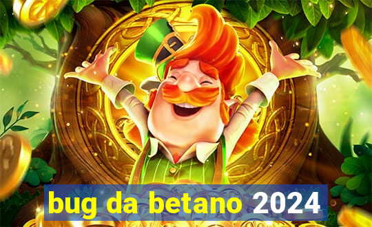 bug da betano 2024