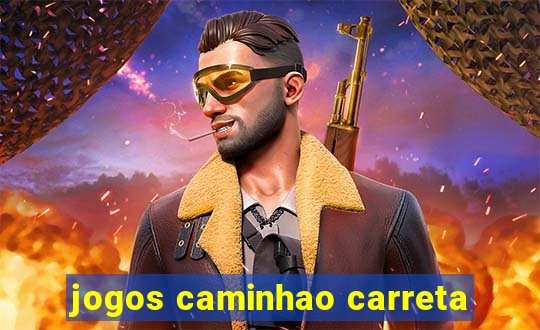 jogos caminhao carreta