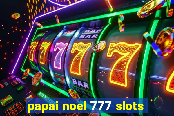 papai noel 777 slots