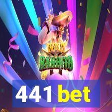 441 bet