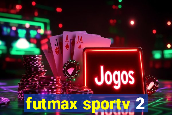 futmax sportv 2