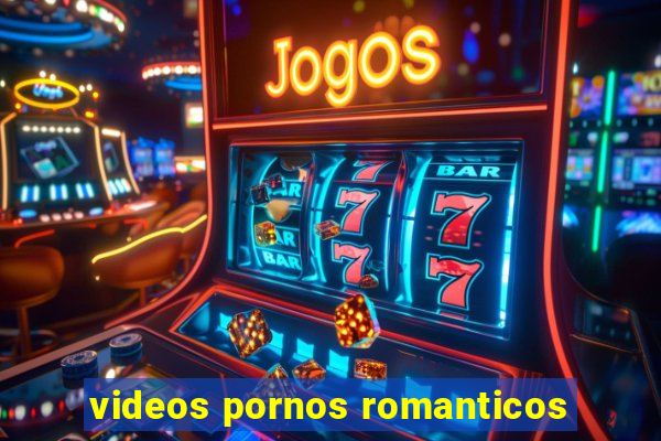 videos pornos romanticos