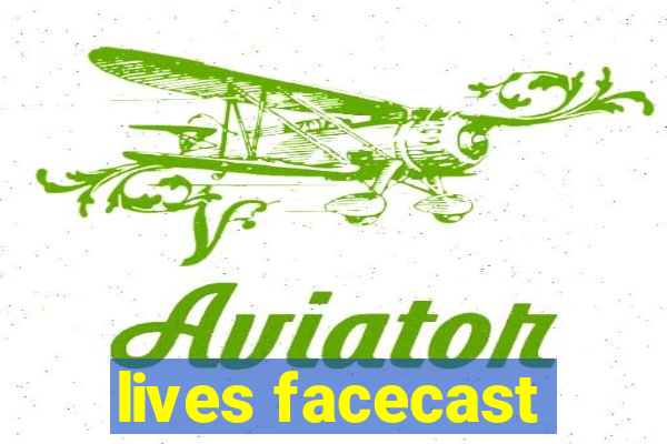 lives facecast