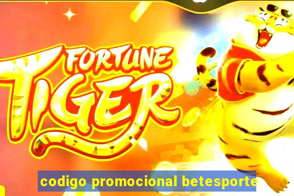 codigo promocional betesporte