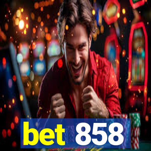 bet 858