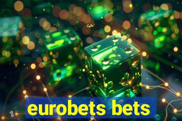 eurobets bets