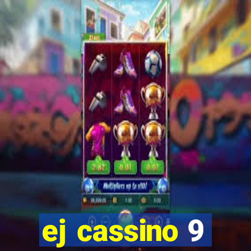 ej cassino 9