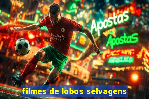 filmes de lobos selvagens