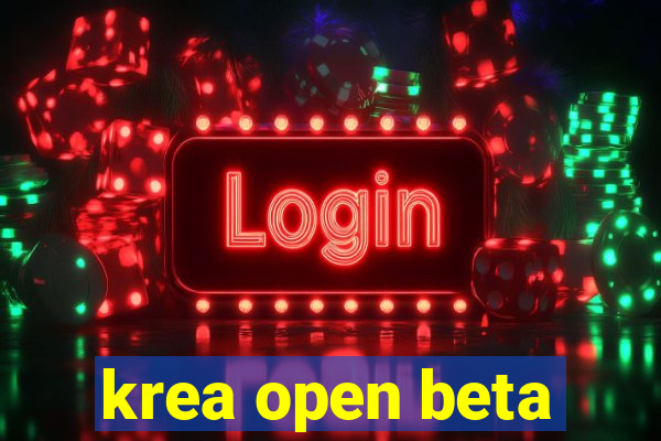 krea open beta