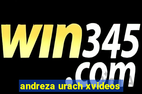 andreza urach xvideos