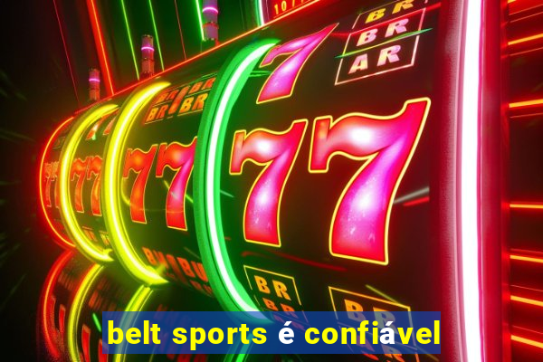 belt sports é confiável